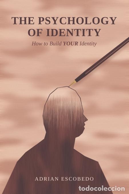 Livres: The psychology of identity - How to build YOUR identity - Adrian Escobedo