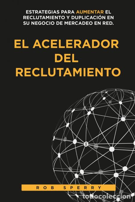 B&uuml;cher: EL ACELERADOR DEL RECLUTAMIENTO - Rob L Sperry