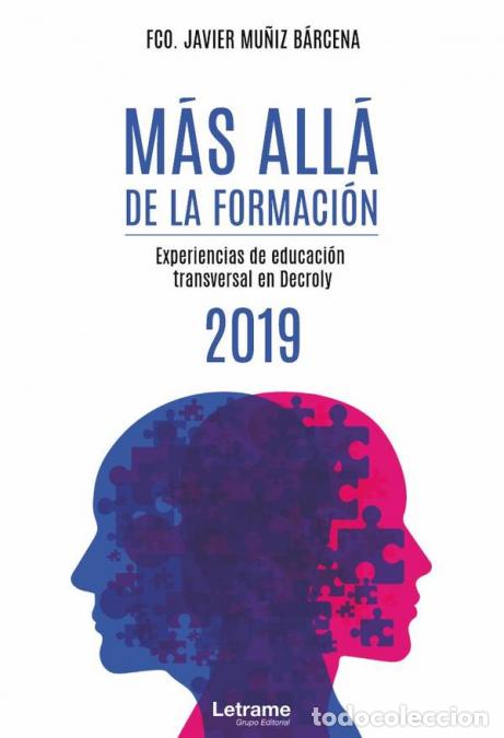 Libri: M&aacute;s all&aacute; de la formaci&oacute;n - Experiencias de educaci&oacute;n transversal en Decroly - 2019 - FcoJavier Mu&ntilde;iz