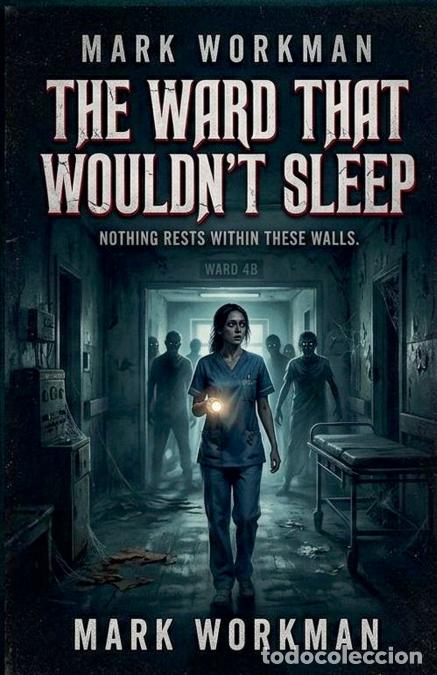B&uuml;cher: The Ward That Wouldn?t Sleep - mark workman