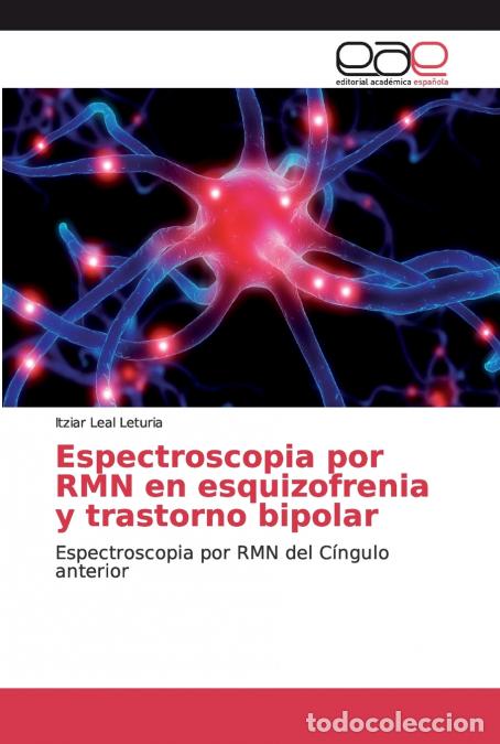 Livres: Espectroscopia por RMN en esquizofrenia y trastorno bipolar - Itziar Leal Leturia