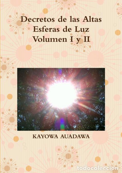 B&uuml;cher: Decretos de las Altas Esferas de Luz Volumen I y II - KAYOWA AUADAWA