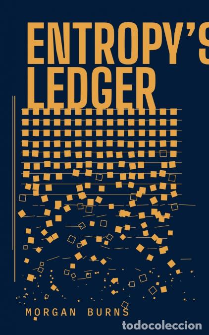 Libros: Entropy?s Ledger - Morgan Burns - Foto 1