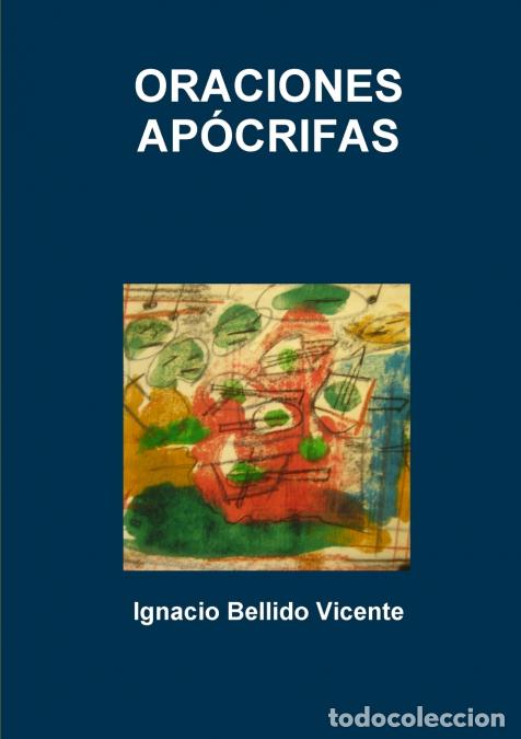 B&uuml;cher: ORACIONES AP&Oacute;CRIFAS - Ignacio Bellido Vicente