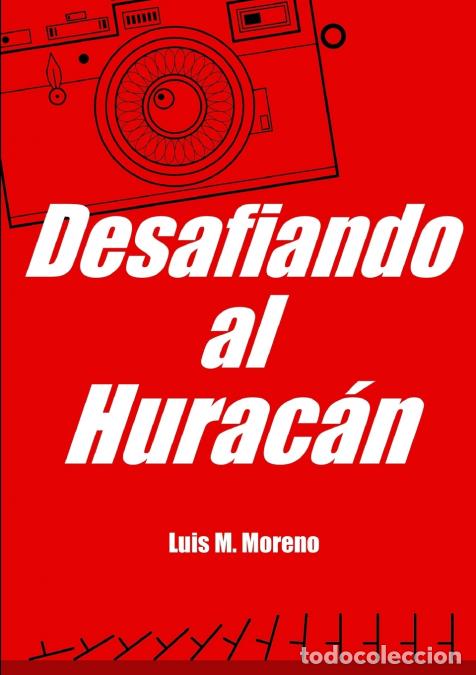 Livros: Desafiando Al Huracan - Luis MMoreno,Luis M. Moreno