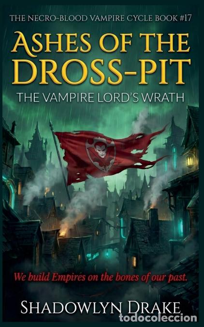 Livros: Ashes Of The Dross-Pit - The Vampire Lord?s Wrath - Shadowlyn Drake
