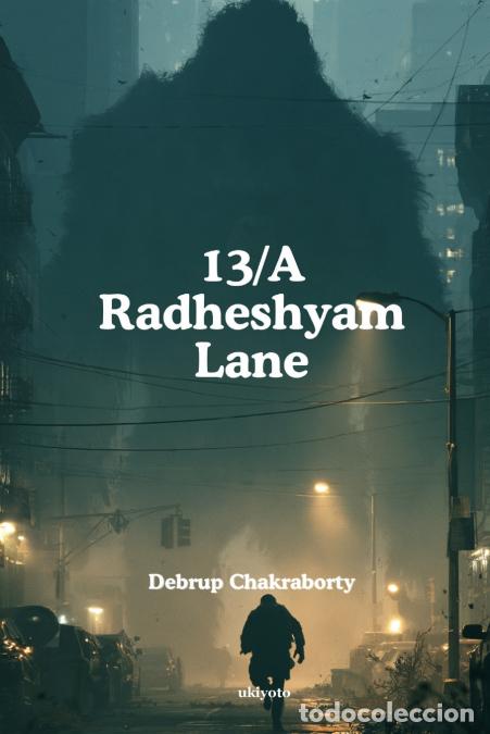 Livros: 13/A Radheshyam Lane - Debrup Chakraborty