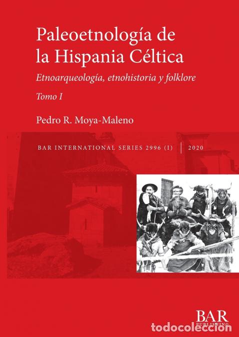 Livros: Paleoetnolog&iacute;a de la Hispania C&eacute;ltica. Tomo I - Etnoarqueolog&iacute;a, etnohistoria y folklore - Pedro RMo