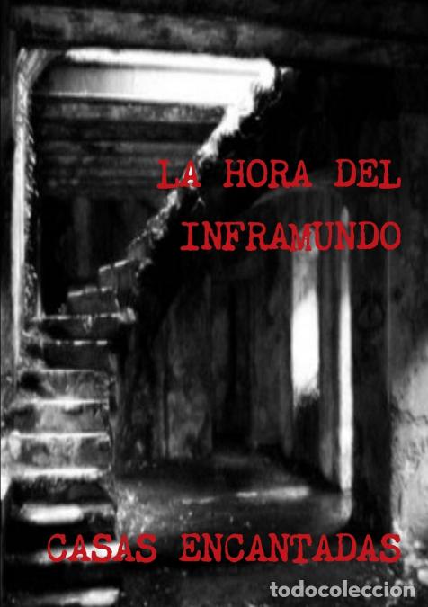 B&uuml;cher: LA HORA DEL INFRAMUNDO CASAS ENCANTADAS - Jos&eacute; Su&aacute;rez,Antonio Su&aacute;rez,Juan Jose Suarez
