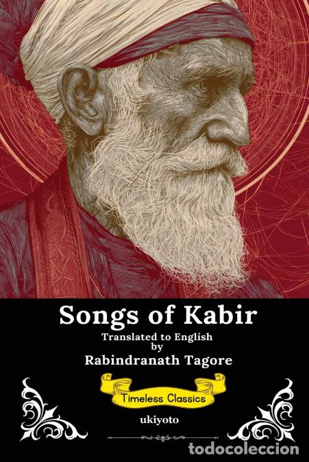 B&uuml;cher: Songs of Kabir - Timeless Classics - Rabindranath Tagore,Kabir