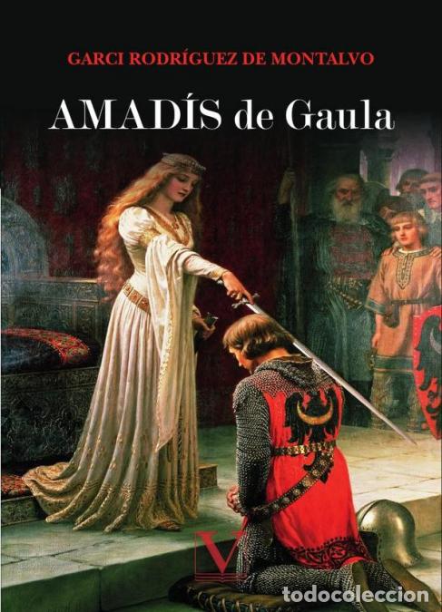 Libros: Amad&iacute;s de Gaula - Garci Rodr&iacute;guez de Montalvo
