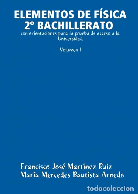 Libri: ELEMENTOS DE F&Iacute;SICA 2&ordm; BACHILLERATO con orientaciones para la prueba de acceso a la Universidad (Vo