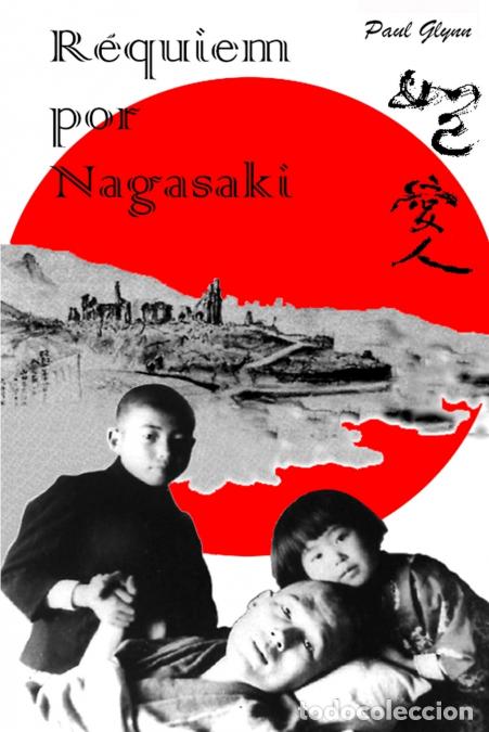 B&uuml;cher: Requiem por Nagasaki - Paul Glynn