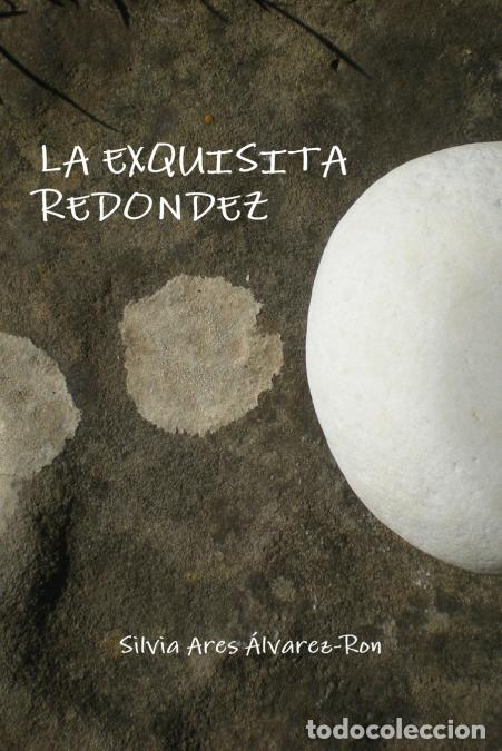B&uuml;cher: La Exquisita Redondez - Silvia Ares Lvarez-Ron,Silvia Ares &Aacute;lvarez-Ron
