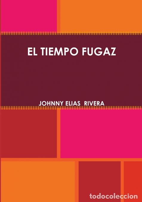 Libri: EL TIEMPO FUGAZ - JOHNNY ELIAS RIVERA