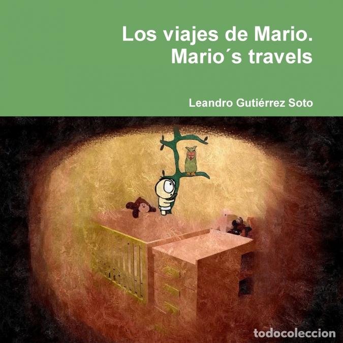 books: Los viajes de Mario. Mario&acute;s travels - Leandro Guti&eacute;rrez Soto