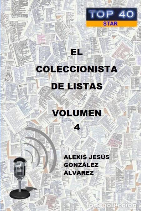 Libri: EL COLECCIONISTA DE LISTAS - VOLUMEN 4 - ALEXIS JES&Uacute;S GONZ&Aacute;LEZ &Aacute;LVAREZ,Alexis Jesa SGonzalez Alvarez