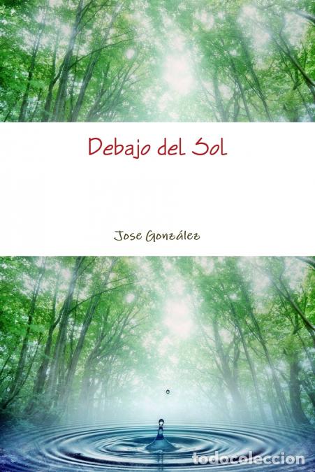 B&uuml;cher: Debajo del Sol - Jos&eacute; Gonz&aacute;lez
