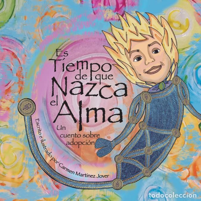 Livres: Es tiempo de que nazca el alma, un cuento de adopci&oacute;n - para ni&ntilde;as - Carmen Martinez Jover
