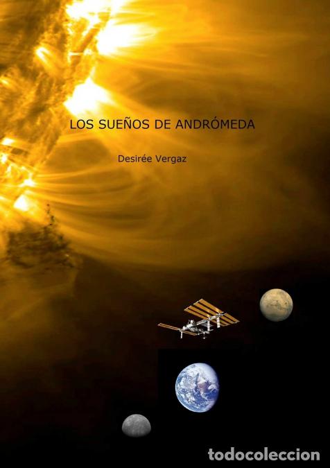 B&uuml;cher: Los sue&ntilde;os de Andr&oacute;meda - Desir&eacute;e Vergaz