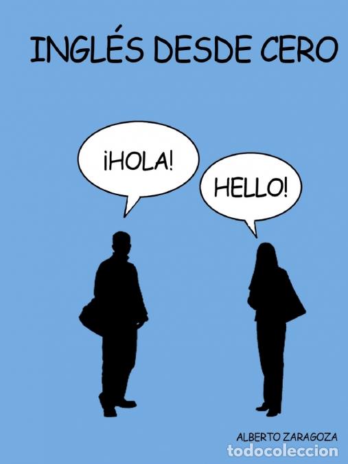 Libros: Ingl&eacute;s desde cero - Alberto Zaragoza Comendador