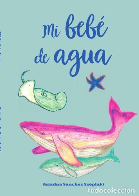 books: Mi beb&eacute; de agua - Sz&eacute;plaki Ariadna