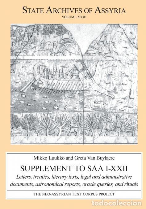B&uuml;cher: Supplement to SAA I-XXII - Letters, Treaties, Literary Texts, Legal and Administrative Documents, As