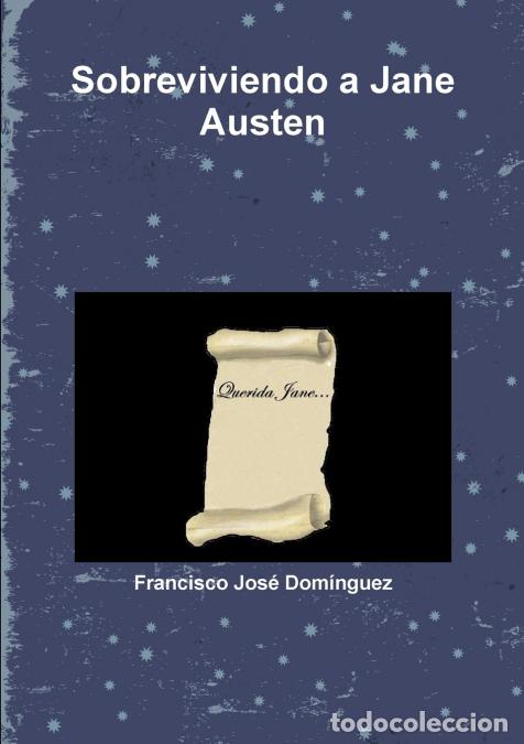 B&uuml;cher: Sobreviviendo a Jane Austen - Francisco Jos&eacute; Dom&iacute;nguez