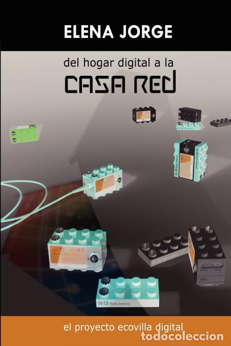 B&uuml;cher: Del Hogar Digital a la Casa Red - Elena Jorge Sierra