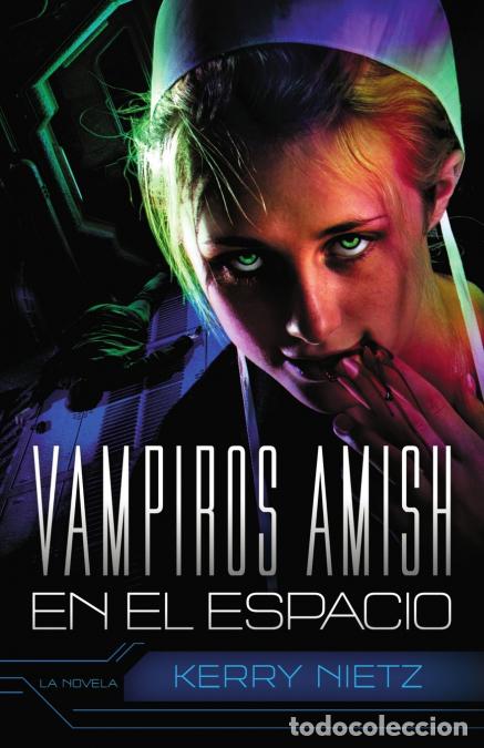 Libri: Vampiros Amish en el Espacio - Kerry Nietz,Tamara Tennille Catalan,Tabatha Teresa Catalan