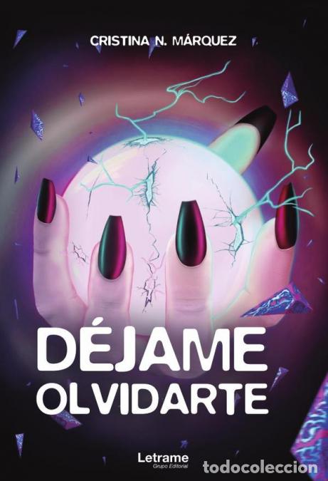 Libri: D&eacute;jame olvidarte - Cristina NM&aacute;rquez,Cristina N. M&aacute;rquez