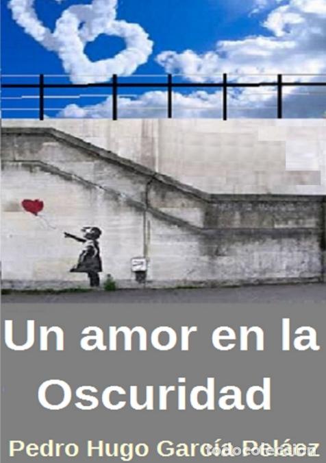 Libros: Un Amor en la oscuridad - Pedro Hugo Garc&iacute;a Pel&aacute;ez
