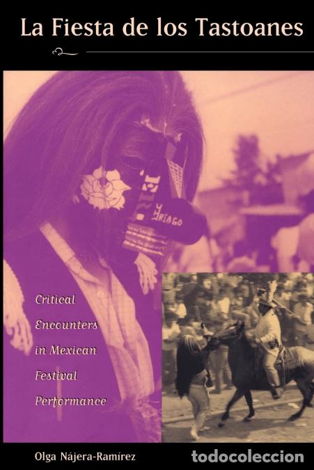 Livros: La Fiesta de Los Tastoanes - Critical Encounters in Mexican Festival Performance = Critical Encounte