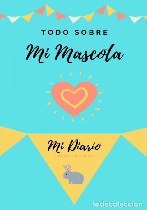 Libri: Acerca De Mi Mascota - Conejo - Mi Diario De Mascotas - Petal Publishing Co.