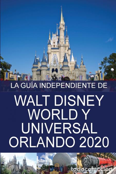 books: La Gu&iacute;a Independiente de Walt Disney World y Universal Orlando 2020 - G Costa,Mariano D
