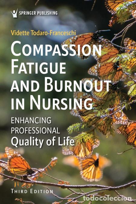 B&uuml;cher: Compassion Fatigue and Burnout in Nursing - Enhancing Professional Quality of Life - Vidette PhD RN