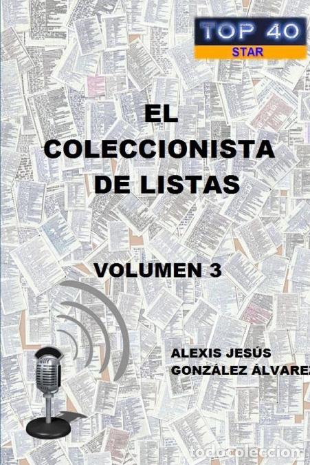 Livros: EL COLECCIONISTA DE LISTAS - VOLUMEN 3 - ALEXIS JES&Uacute;S GONZ&Aacute;LEZ &Aacute;LVAREZ