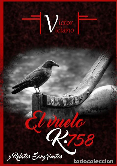 Libri: El vuelo K758 - Victor Jose Viciano Climent