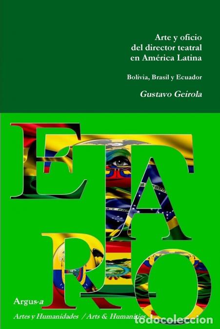 books: Arte y oficio del director teatral en America Latina - Bolivia, Brasil y Ecuador - Gustavo Geirola