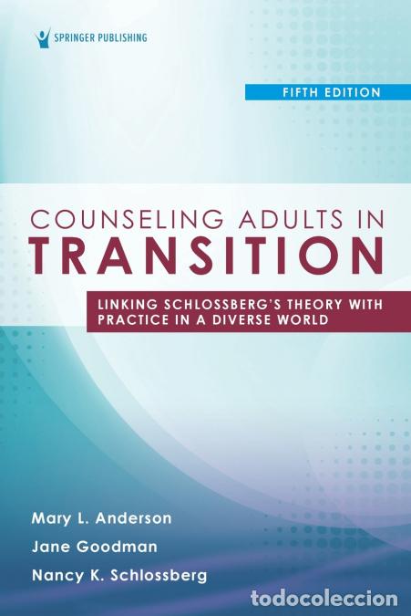 books: Counseling Adults in Transition, Fifth Edition - Linking Schlossberg?s Theory with Practice in a Div
