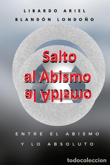 Libros: Salto al Abismo - Libardo Ariel Bland&oacute;n Londo&ntilde;o