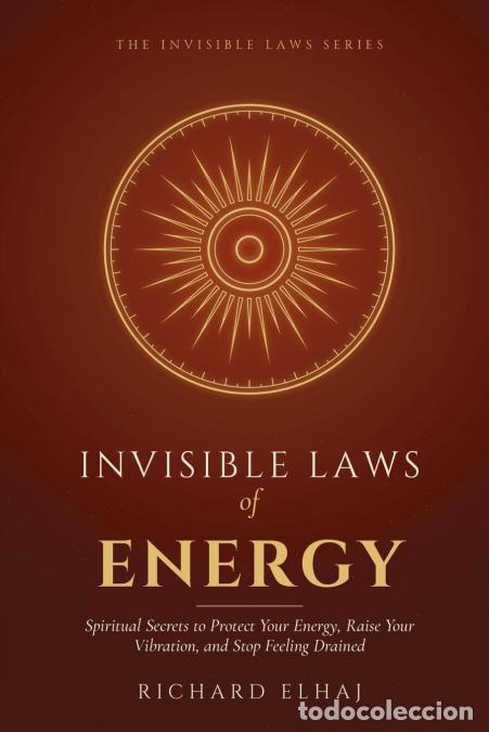 Libros: Invisible Laws of Energy - Spiritual Secrets to Protect Your Energy, Raise Your Vibration, and Stop