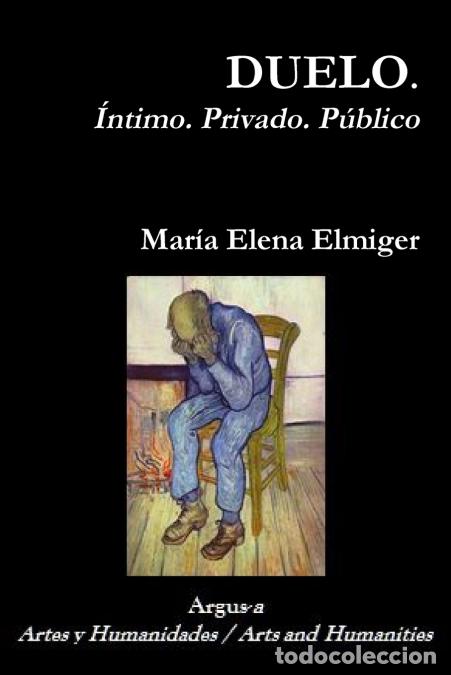 Libri: DUELO. &Iacute;ntimo. Privado. P&uacute;blico - Mar&iacute;a Elena Elmiger