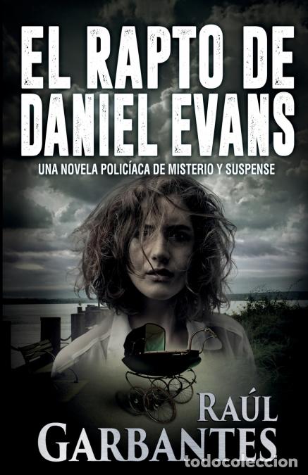 B&uuml;cher: El rapto de Daniel Evans - Una novela polic&iacute;aca de misterio y suspense - Ra&uacute;l Garbantes,Giovanni Ban