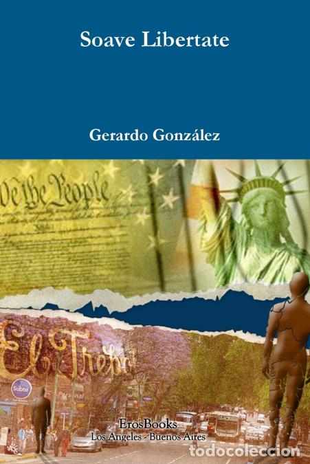 Libros: Soave Libertate - Gerardo Gonz&aacute;lez - Foto 1