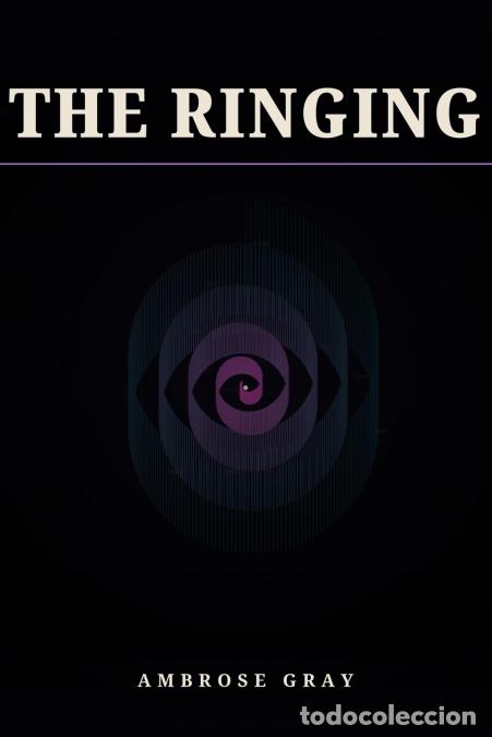 B&uuml;cher: The Ringing - Ambrose Gray