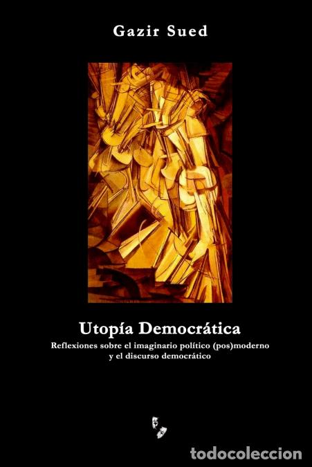 B&uuml;cher: Utop&iacute;a Democr&aacute;tica - Gazir Sued