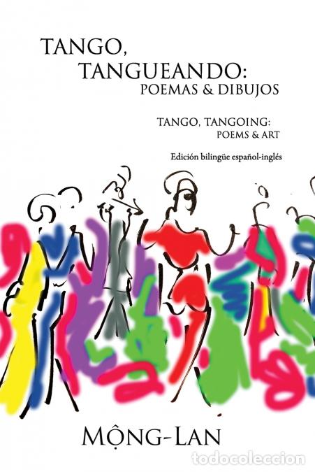 B&uuml;cher: Tango, Tangueando - Poemas y Dibujos (Tango, Tangoing: Poems & Art) (Bilingual Spanish/English Edit