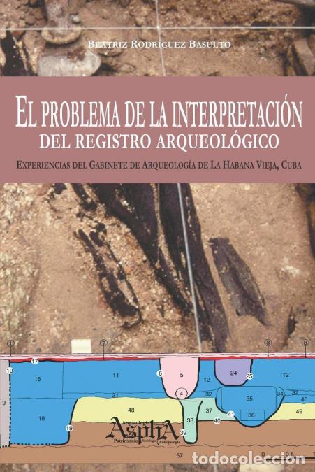 Livres: El problema de la interpretaci&oacute;n del registro arqueol&oacute;gico. Experiencias del Gabinete de Arqueolog&iacute;a