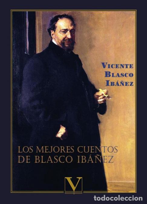 B&uuml;cher: Los mejores cuentos de Blasco Ib&aacute;&ntilde;ez - Vicente Blasco Ibanez